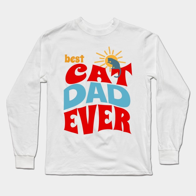 BEST CAT DAD EVER Long Sleeve T-Shirt by DAZu